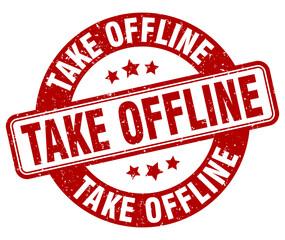 take offline stamp. take offline label. round grunge sign