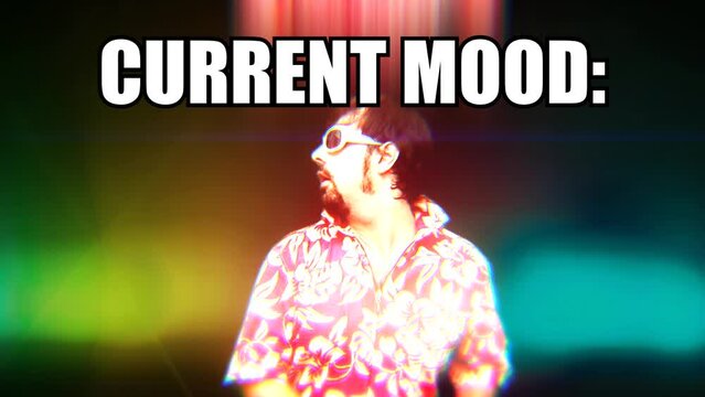 Funny internet meme: a jubilant dancing DJ and the caption Current mood. Intended to express lighthearted, relatable reactions to events. Close-up shot.
