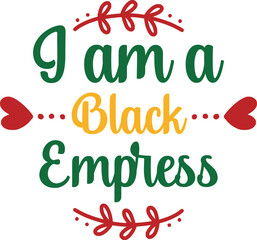 I am a Black Empress t-shirt design