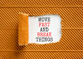 Move fast and break things symbol. Concept words Move fast and break things on beautiful white paper. Beautiful brown paper background. Business, move fast and break things concept. Copy space.