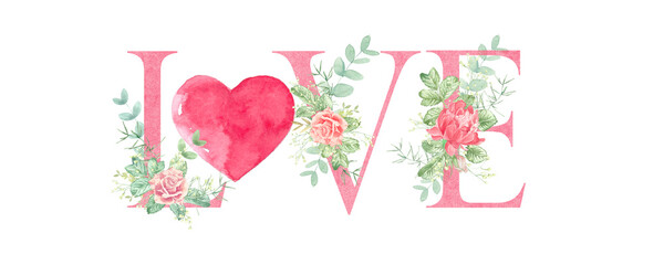 Watercolor illustration for Valentine's Day. Love word design with flowers and leaves. Watercolor for Valentine's Day.