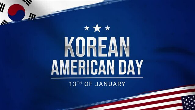 Korean American Day 4k waving flag style animation. Abstract paintbrush Flag of South Korea and American flag with typography. January 13 - Powered by Adobe