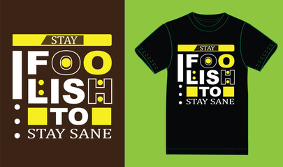 Stay foolish to stay sane, motivational design.