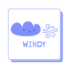 Windy flash card illustration. Cute hand drawn weather kawaii vector for children. Weather words lettering. Poster, sticker design 