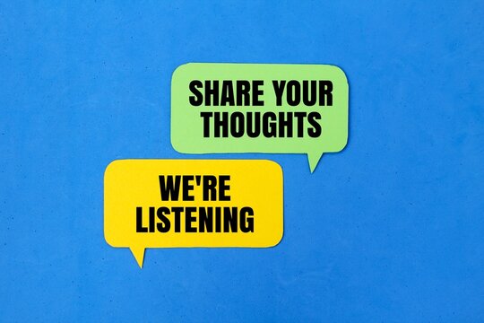 colored paper conversation box with the words share your thoughts and we're listening