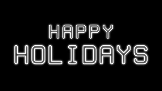 Happy holidays animation with echo text effect in white neon color and black background. Suitable for holiday-themed designs, greeting cards, social media posts, and festive marketing materials.
