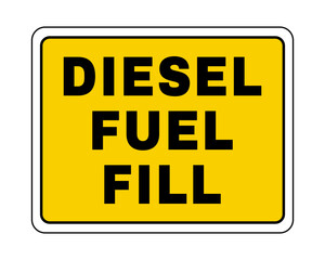 Diesel Fuel Fill Sign