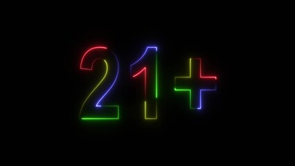 16+, 18+, 21+ plus Glowing neon text, glowing neon sign in rainbow colors. 4K.