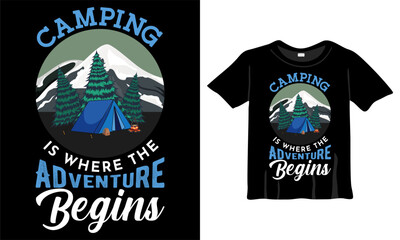 Camping is where the adventure begins t-shirt design. Best Camping Shirt