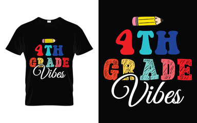 4th Grade Vibes | Happy Welcome Back to School Fourth Grade Vibes T-shirt