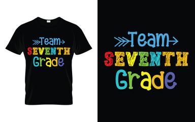 Team Seventh Grade || Team 7th Grade Happy Welcome Back to School T-shirt