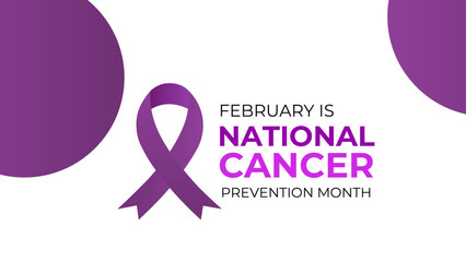 National cancer prevention month is observed every year in february. February is national cancer awareness month. Vector template for banner, greeting card, cover, flyer, poster with background.