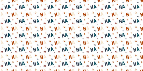pattern with letters ha ha. vector - obrazy, fototapety, plakaty