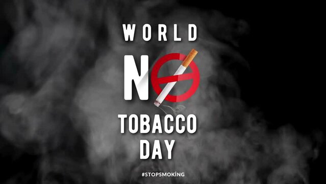 Cigarette smoke and World No Tobacco Day text on black screen.