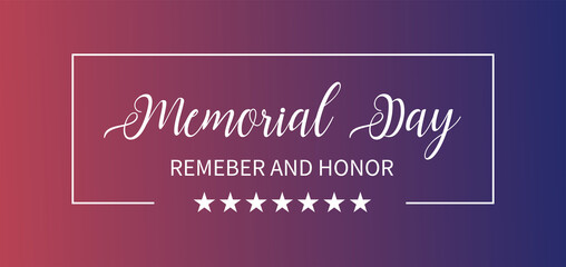 Memorial Day Remeber And Honor Text illustration Design