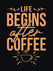  Life being  after coffee T shirt design free vector