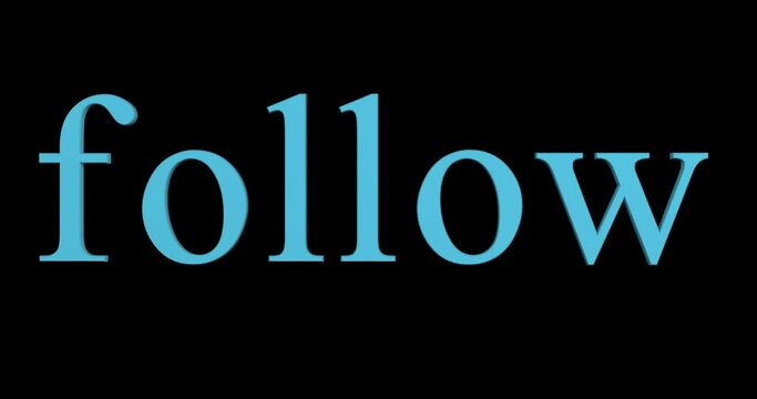 "follow" 3d word in motion + alpha channel 
