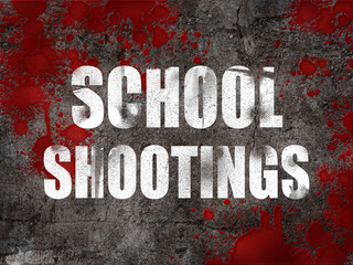 The title School Shootings against a concrete floor splattered with blood. Gun Violence concept.