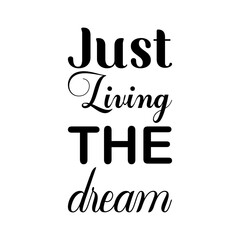 just living the dream black letter quote