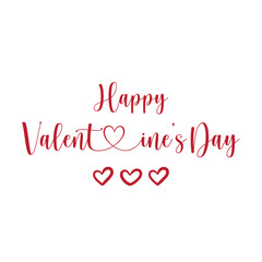 Happy Valentines Day greeting card. Calligraphic design for print cards, banner, poster Hand drawn text lettering for Valentines Day with hearts shape Vector illustration isolated on white background