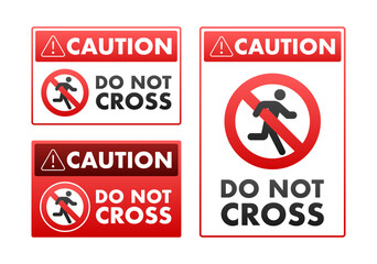 Collection of Red Caution Signs with Do Not Cross Symbols, Isolated on White Background, Vector Illustration for Safety and Warning Use.