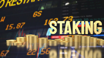 The staking text refers to the process of actively participating in a blockchain network 3d rendering.