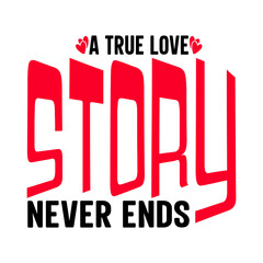 A True Love Story Never Ends SVG