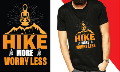 Hike more worry less t shirt
design
