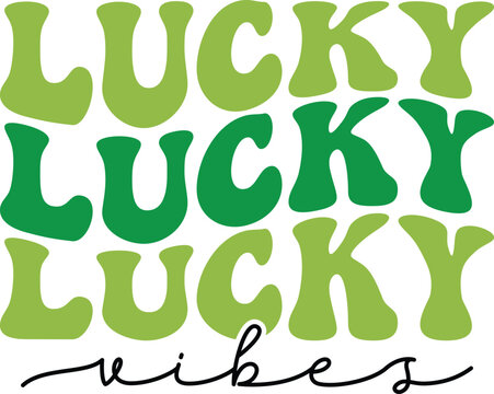 Lucky vibes Retro T-shirt, St Patrick's Day Shirt, St Patrick's Day Saying, St Patrick's Quote, Shamrock Retro, Irish Retro, Saint Patricks Day, Lucky, Cut File For Cricut And Silhouette
