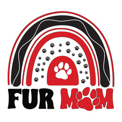 FUR MOM-Valentine’s Day Dog T-Shirt Design, FUR MOM- Valentine Sublimation Design, 
