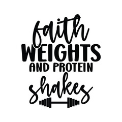 Faith Weights And Protein Shakes