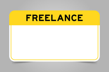 Label banner that have yellow headline with word freelance and white copy space, on gray background