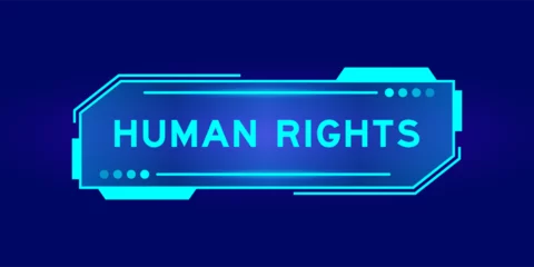 Fotobehang Futuristic hud banner that have word human rights on user interface screen on blue background © bankrx