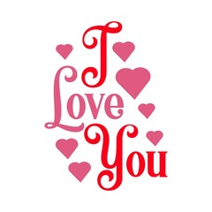 Valentine’s Day I Love You text phrase design on plain white transparent isolated background for shirt, hoodie, sweatshirt, apparel, card, tag, mug, icon, poster or badge