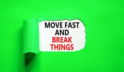 Move fast and break things symbol. Concept words Move fast and break things on beautiful white paper. Beautiful green paper background. Business, move fast and break things concept. Copy space.
