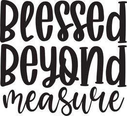 Blessed Beyond Measure