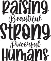 Raising Beautiful Strong Powerful Humans
