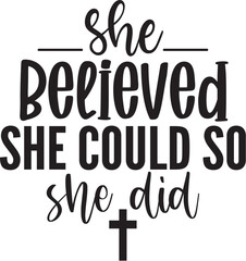 She Believed She Could so She Did