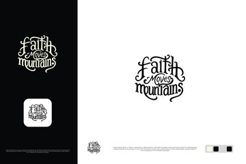 Faith moves mountains, hand drawn, lettering, calligraphy, logo design