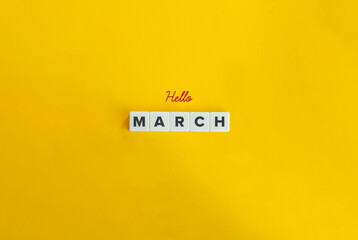 Hello March. Block Letter Tiles and Cursive Text on Flat Background. Minimalist Aesthetics.