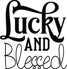 Naklejka premium Lucky and Blessed