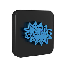 Blue Bang boom, gun Comic text speech bubble balloon icon isolated on transparent background. Black square button.