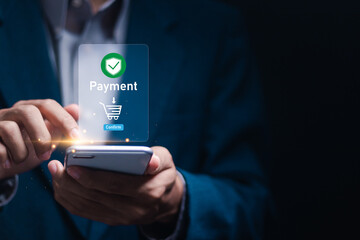Businessman use mobile smart phone, online payment, banking and online shopping for Digital online payment concept.