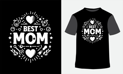 Best mom ever t shirt design for mothers day