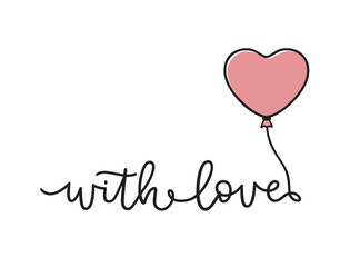 Heart shaped balloon with ribbon forming words With Love. Modern bouncy hand written typography