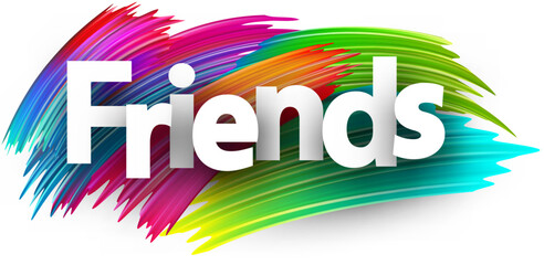 Friends paper word sign with colorful spectrum paint brush strokes over white.
