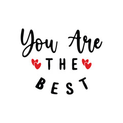 you are the best