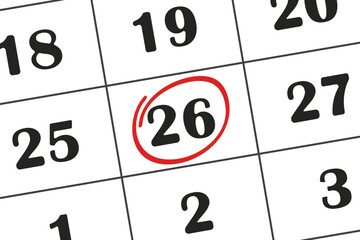 Calendar date, 26 day is circled in red marker. Monthly calendar. Save the date written on your calendar.