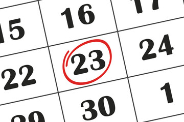 Calendar date, 23 day is circled in red marker. Monthly calendar. Save the date written on your calendar.