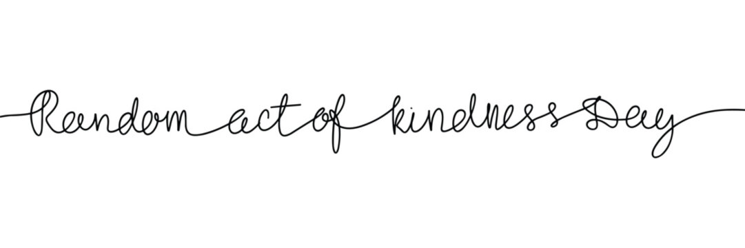 Random act of kindness Day one line continuous short phrase. Handwriting line art holiday text. Hand drawn vector art